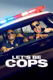 Let's Be Cops (2014)