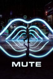 Mute (2018)