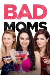 Bad Moms (2016)