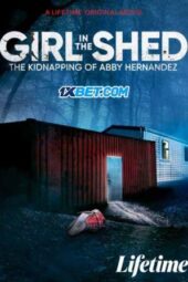 Girl in the Shed: The Kidnapping of Abby Hernandez (2022) Dub