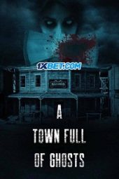 A Town Full of Ghosts (2022) Sub