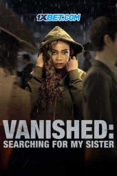 Vanished: Searching for My Sister (2022) Sub