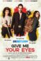 Give Me Your Eyes (2023) Sub